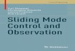 Observation Control and Sliding Mode - pudn.comread.pudn.com/downloads714/ebook/2863561/Sliding... · control action that leads to the so-called chattering effect, which is difﬁcult
