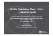 Mobile Overtakes Fixed: What Happens Next? · Case Study: Hong Kong and Mobile Number Portability • In Hong Kong, over 90% of the population has a mobile and it probably has the