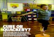 CurE or quACKEry?€¦ · quACKEry? A Feature 37 couple of weeks after Felix started school, aged four years and one month, his reception-class teacher, bristling with the zeal of