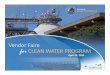 Vendor Faire CLEAN WATER PROGRAM€¦ · • WWTP Immediate Action Projects • Collection System Projects • Engineering Studies • WWTP Headworks and Primaries RFQ 2016 •Complete