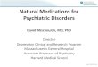Natural Medications for Psychiatric Disordersmedia-ns.mghcpd.org.s3.amazonaws.com/psychopharm2017/2017_… · Omega-3: Efficacy (contd) • Data overall difficult to interpret •