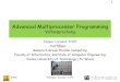 Advanced Multiprocessor Programming · VU (Lecture-Exercises-Project) 4.5 ECTS (=112.5 hours of work) Breakdown: • Lecture 1.5 ECTS • Exercises 1.0 ECTS • Programming Project: