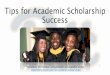 Tips for Academic Scholarship Success · Financial Aid Cost of Attendance (COA) •Direct costs •Tuition and Fees •Room and Board (if staying on campus) •Indirect costs •Books
