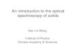 An introduction to the optical spectroscopy of solidsctcp/China_US_Workshop/Nanlin...An introduction to the optical spectroscopy of solids Nan Lin Wang Institute of Physics Chinese