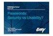 May 8, 212 Passwords: Security vs Usability? · Security vs Usability? FINSE Winter School May 8, 212 Per Thorsheim CISA, CISM, CISSP-ISSAP Security Advisor. Introduction. 3 Google