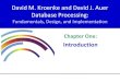 David M. Kroenke and David J. Auer Database Processingmohdanwar.weebly.com/uploads/4/1/9/9/4199855/cmpd314_ch01.pdf• A good strategy for beginners, but not for database professionals