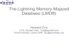 The LDAP guys. The Lightning Memory-Mapped Database …Apr 06, 2013  · sequentially to the database file While there's significant overhead for making complete copies of modified