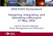 2009 E2S2 Symposium Designing, Integrating, and Operating ...•Testbed Requirements •Technical Approach •Results. What is a Microgrid? General Definition: •A microgrid is an