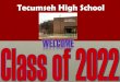 Tecumseh High School€¦ · Earn 2 additional Core 40 math credits (math all four years + 8. th. grade Algebra I) • Earn 6-8 Core 40 world language credits, and • Earn 2 Core