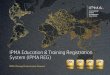 IPMA Education & Training Registration System (IPMA REG) · assuring quality and relevance of courses . and programs professional development of individuals. global recognition (more