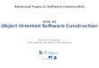 Advanced Topics in Software Construction ATSC 01 Object ...€¦ · Functional Requirements Non-Functional Software Systems are complex and requirements and technology are changing