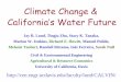 Climate Change & California’s Water Futurecwemf.org/workshops/ClimateChgWrkshp/LundCAClimate.pdf · 1) Last 1,000 years a) Scott Stine - Lake with long droughts b) Meko – Streamflow