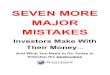 SEVEN MORE MAJOR MISTAKES€¦ · wrong reasons… just because your brother has a great idea, doesn’t mean you should mirror his every move. The problem is, there are many more