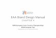 EAA Design Manual SPAR - European Athletics · I ask you to please ensure that the logotypes and applications in this EAA Brand Design Manual are used in the manner described herein