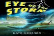 Eye of the Storm - Weebly · Title: Eye of the Storm Author: Kate Messner Created Date: 6/16/2019 3:23:03 AM