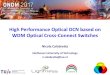 High Performance Optical DCN based on WDM Optical Cross ...€¦ · • WDM TRXs at the TOR àimprove DCN capacity and the feasibility of the optical switch (lower B&S splitting losses)