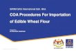 COA Procedures For Importation of Edible Wheat Flour · 2019. 11. 5. · - Certificate of Analysis - Approval Letter on the Importation of Flour by KPDNHEP ... Experience Section,