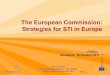 The European Commission: Strategies for STI in …renatis.cnrs.fr/IMG/pdf/Presentation_de_Jarkko_Siren.pdfCommunication on Scientific Information (2007) ICT infrastructures for e-Science
