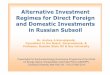Alternative Investment Regimes for Direct Foreign and Domestic … · 2013. 9. 17. · Professor, Russian State Oil & Gas University Presentation for the Eurasia Energy Governance