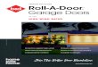 PREMIUM COLLECTION Roll-A-Door Garage DoorsRoll-A-Door Garage Doors EST. 1956 ® PREMIUM COLLECTION Protection against high winds Neat internal appearance Independently certified Join