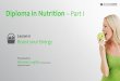 Diploma in Nutrition Part I · Kick-starts your metabolism 2. Breakfast eaters more likely to be a healthy weight than those who skip breakfast 3. A healthy breakfast is a good source