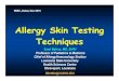 Allergy Skin Testing Techniques Testing-Bahna.pdf · Skin test positivity to at least 1 allergen in asymptomatic subjects Study Barbee 1976 Curran & Goldman 1961 Greenberg et al 1970