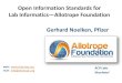 Open Information Standards for Lab Informatics Allotrope … · – Manufacture API for clinical supplies • Pharmaceutical Development – Fully characterise and understand unique