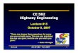 CE 582 Highway Engineering - KU 2013. 8. 7.آ  Schrock KU CE 582 â€“ Fall 2007 1 CE 582 Highway Engineering