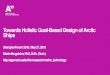 Towards Holistic Goal-Based Design of Arctic Ships · 2018. 6. 6.  · Polar Code - Overview The International Code for Ships Operating in Polar Waters (Polar Code) •The first international