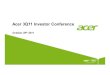 Acer 3Q11 Investor Conference...2017/04/12  · Acer 3Q11 Investor Conference October 28th2011 The information is provided for informational purposes only, and is not an offer to buy