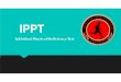 IPPT slides (NEW).pptx [Read-Only] - Nanyang Polytechnic · 2020. 6. 16. · Under the new programme, all comba fit enlistees who have attained at least the IPPT Gold , Silver or
