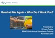 Remind Me Again - Who Do I Work For? · 12/7/2018  · Remind Me Again - Who Do I Work For? Presented by S. Lane Tucker BBNC 2018 Annual Compliance Training November 2018. 2 WHAT