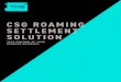 CSG ROAMING SETTLEMENT SOLUTION · operator-specific roaming discounts and taxes. claro chile “the csg roaming settlement solution allowed the staff to implement our own new services