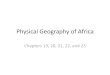 Physical Geography of Africa - Oh M. Gee! · Physical Geography of Africa Author: msnyd_000 Created Date: 5/16/2019 6:02:01 AM 