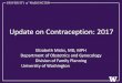 Update on Contraception: 2017€¦ · –What’s new in oral contraception. Medical Eligibility Criteria (MEC) • Based on WHO guidelines, adapted by CDC • Evidence-based guidance