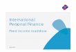 International Personal Finance...2014/03/24  · £100-£1,000 loans repaid over a period of around 12-14 months Loans repaid by money transfer or optional home collection service