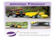 BRODD TWIGGY - kalmec.com · Twiggy sweeper is designed to dump into a container or directly on the ground. Equipped with a large dirt hopper of 1,15 m3. This feature saves You several