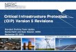 Critical Infrastructure Protection (CIP) Version 5 …...2014/09/25  · Critical Infrastructure Protection (CIP) Version 5 Revisions Standard Drafting Team Update Marisa Hecht and