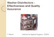 Washer-Disinfectors - Effectiveness and Quality Assurance€¦ · ISO 15883 Part 1-5 Washer Disinfectors Part 1: General requirements, definitions and tests Part 2: Requirements and