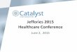 Jefferies 2015 Healthcare Conference...–Orphan Disease similar to LEMS, but Genetic in origin • 18 mutations known, CHRNE, COLQ, RAPSN, DOK7 most common –No approved therapies
