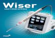 Wiser - Orcos Medical AG · Modèle Doctor Smile Wiser Longueur d’onde 810nm Puissance nominale 7 W Mode d’impulsion En continu ou par impulsion Fréquence Jusqu’à 25 kHz Surface