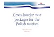 Cross-bordertour packagesfor the Polishtourists · Gdynia-Karlskrona line • 2 sisterships: Stena Spirit& Stena Vision • 1700 bedseach • 12 departuresa week • Crossingtime: