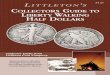 LITTLETON S COLLECTORS GUIDE TO LIBERTY WALKING HALF … · 2018. 5. 9. · forties. These legendary half dollars followed us into WWI, the “war to end all wars,” and the ensuing