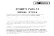 AESOP S FABLES VISUAL STORY - Unicorn Theatres Fable 8+ Visual Story.pdf · AESOP’S FABLES VISUAL STORY This visual resource is for children and young adults visiting the Unicorn