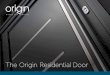 The Origin Residential Door...your door Urn style knockers are available in chrome and gold. The slimline choices are black, white, chrome, gold and stainless steel. The Origin Residential