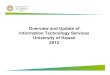 Overview and Update of Information Technology Services ... · Overview and Update of Information Technology Services University of Hawaii 2012 . Information Technology Services @