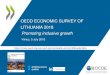 OECD Economic Survey of Lithuania€¦ · Index 2005=100 Export performance¹ Lithuania Latvia Estonia Poland 1. Export performance is measured as actual growth in exports relative