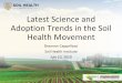 Latest Science and Adoption Trends in the Soil Health Movement€¦ · Latest Science and Adoption Trends in the Soil Health Movement. Shannon Cappellazzi. Soil Health Institute