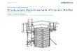 The Formwork Experts. Column formwork Frami Xlife€¦ · column formwork, the best arrangement of the panel struts is as illustrated here. Always attach panel struts to free-standing