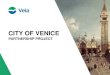 CITY OF VENICE - muoversi.venezia.itmuoversi.venezia.it/sites/default/files/Marketing Platform_2016_EN_2… · Venice Carnival . Influx: 1 million visitors (80% from Italy and 20%